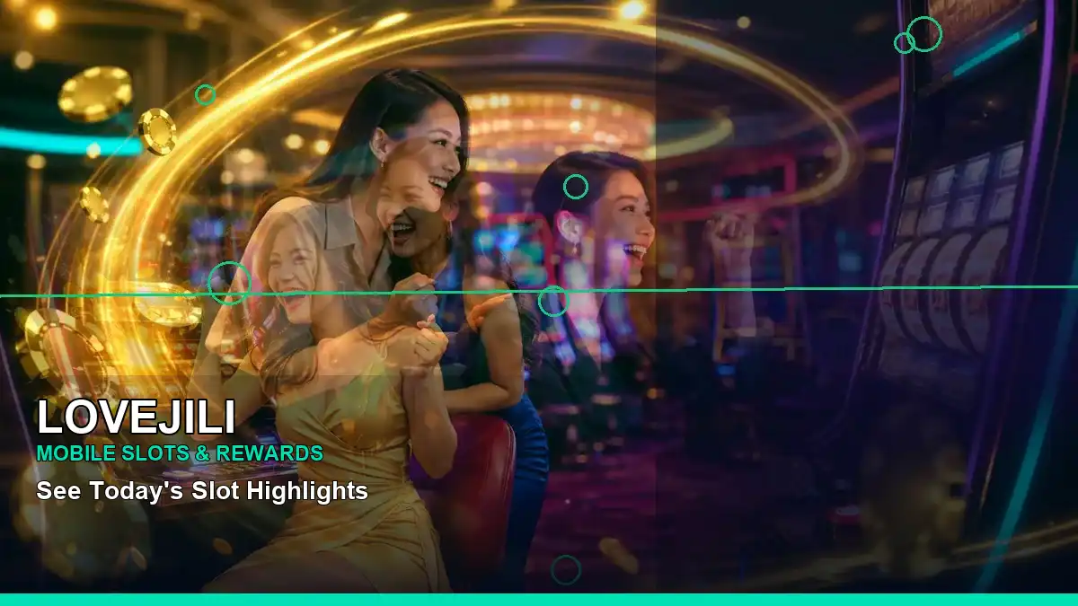 LOVEJILI right-diagonal first casino deposit and wallet options highlighting mobile-friendly casino play